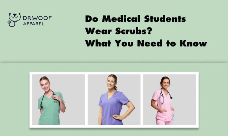 Do Medical Students Wear Scrubs? What You Need to Know